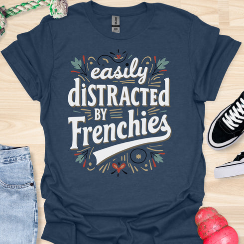 Easily distracted by frenchies - V5 - Baseball Text T-Shirt